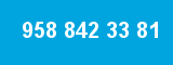 958 842 33 81